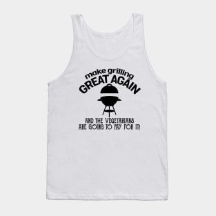 Make Grilling Great Again And The Vegetarians Are Going To Pay For It Bbq Pit Boys Black Tank Top